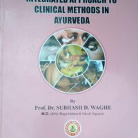 integrated approach to clinical methods in ayurveda by Dr.waghe,rashtra gaurav publications english edition