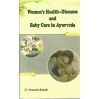 Womens Health Diseases And Baby Care In Ayurveda by dr sunanda ranade chaukhamba publications