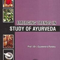 emerging trends in study of ayurveda by Dr.Gyanendra pandey english best buy